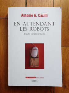 Couverture de l'ouvrage "En attendant les robots" d'Antonio A. Casilli / photo Sébastien Magro